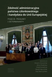Zdolność administracyjna państwa członkowskiego i kandydata do Unii Europejskiej - opracowanie zbiorowe