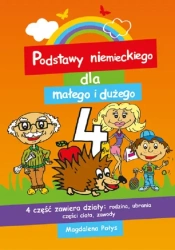 Podstawy niemieckiego dla małego i dużego. Część 4 - Magdalena Pałys-Sasim