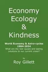 Economy Ecology & Kindness - Roy Gillett