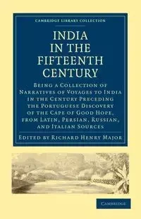 India in the Fifteenth Century - Major Richard Henry