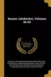 Bonner Jahrbücher, Volumes 66-69 - Von Rheinlande Verein Altertumsfreunden