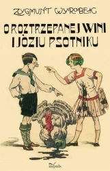 O roztrzepanej Wini i Józiu psotniku - Zygmunt Wyrobek