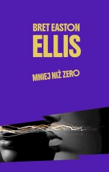 Mniej niż zero - Bret Ellis Easton