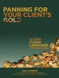 Panning for Your Client's Gold - Gina Campbell