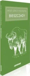 Moje szkice podróżne. Bieszczady - praca zbiorowa