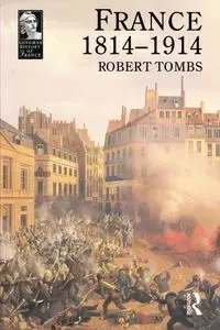 France 1814 - 1914 - Robert Tombs