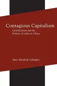Contagious Capitalism - Mary Elizabeth Gallagher