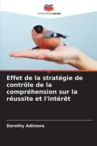 Effet de la stratégie de contrôle de la compréhension sur la réussite et l'intérêt - Dorothy Adimora