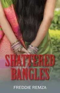 Shattered Bangles - Freddie Remza