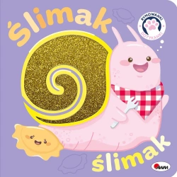 Ślimak ślimak. Rymowanki dotykanki - opracowanie zbiorowe