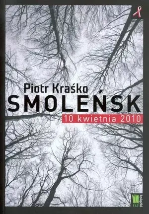 Smoleńsk 10 kwietnia 2010 - Piotr Kraśko