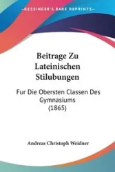 Beitrage Zu Lateinischen Stilubungen - Weidner Andreas Christoph