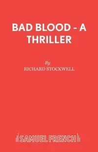 Bad Blood - A Thriller - Richard Stockwell