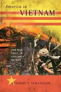 America in Vietnam - Herbert Y. Schandler