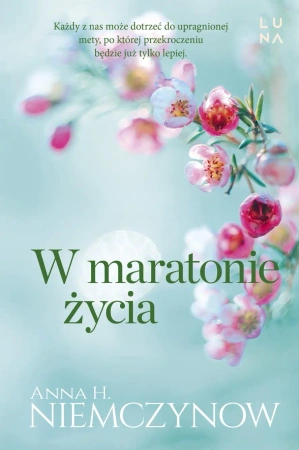 W maratonie życia - Anna H. Niemczynow