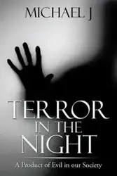 Terror in the Night - Michael J