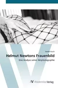 Helmut Newtons Frauenbild - Sandra Husch