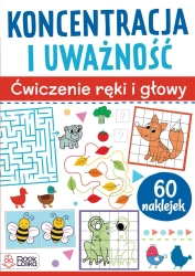 Koncentracja i uważność. Ćwiczenia ręki i głowy - praca zbiorowa