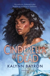 Cinderella Is Dead - Kalynn Bayron - 2022