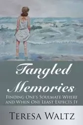 Tangled Memories - Teresa Waltz
