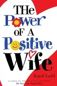 POWER OF A POSITIVE WIFE THE - LADD