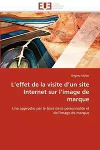 L effet de la visite d un site internet sur l image de marque - MULLER-B