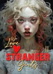 We love stranger Girls coloring book for adults Vol. 2 - Publishing Monsoon