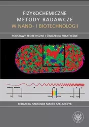 eBook Fizykochemiczne metody badawcze w nano- i biotechnologii - Marek Szklarczyk