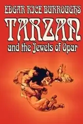 Tarzan and the Jewels of Opar by Edgar Rice Burroughs, Fiction, Literary, Action & Adventure - Edgar Burroughs Rice