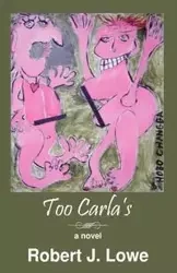 Too Carla's - Robert Lowe J