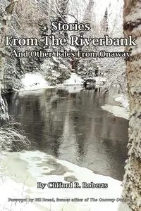 Stories from the Riverbank - Clifford R. Roberts