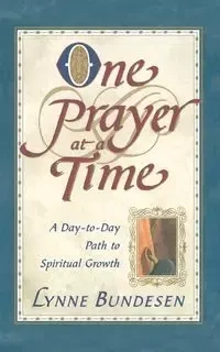 One Prayer at a Time - Lynne Bundesen