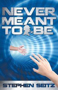 Never Meant to Be - Steve Seitz