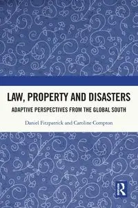 Law, Property and Disasters - Daniel Fitzpatrick