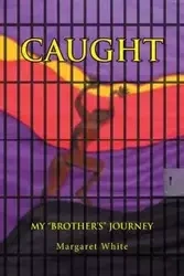 Caught - Margaret White  A.