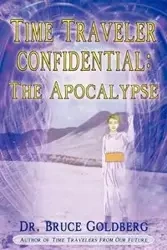 Time Traveler Confidential - Bruce Goldberg