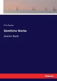 Sämtliche Werke - Fritz Reuter