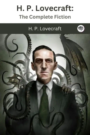 H. P. Lovecraft. The Complete Fiction - H. P. Lovecraft