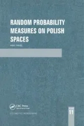 Random Probability Measures on Polish Spaces - Hans Crauel