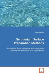 Germanium Surface Preparation Methods - Kim Jungyup
