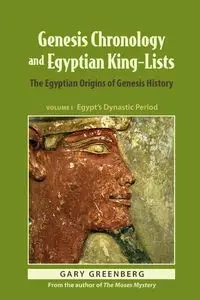 Genesis Chronology and Egyptian King-Lists - Gary Greenberg