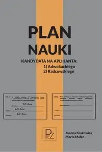 Plan nauki kandydata na aplikanta adwokackiego/radcowskiego - Joanna Krakowiak, Marta Malec