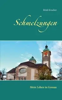 Schmelzungen - Krucker Rösli