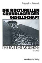 Die Kulturellen Grundlagen Der Gesellschaft - H. Tenglishbruck Friedrich