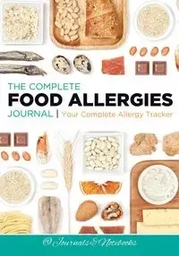 The Complete Food Allergies Journal - @ Journals and Notebooks