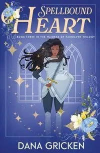 Spellbound Heart - Dana Gricken
