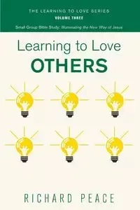 Learning to Love Others - Richard Peace