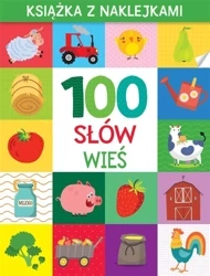 100 słów. Wieś. Książka z naklejkami - praca zbioroqa