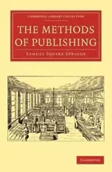 The Methods of Publishing - Samuel Sprigge Squire