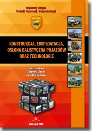 eBook Konstrukcja, eksploatacja, osłona balistyczna pojazdów oraz technologie - Zbigniew Ciekot